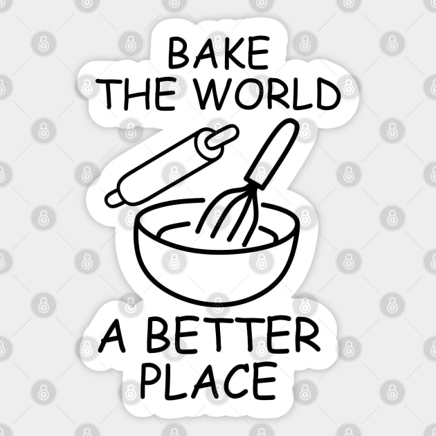 You Bake The World A Better Place, Fuuny Baker Quote Sticker by Clara switzrlnd